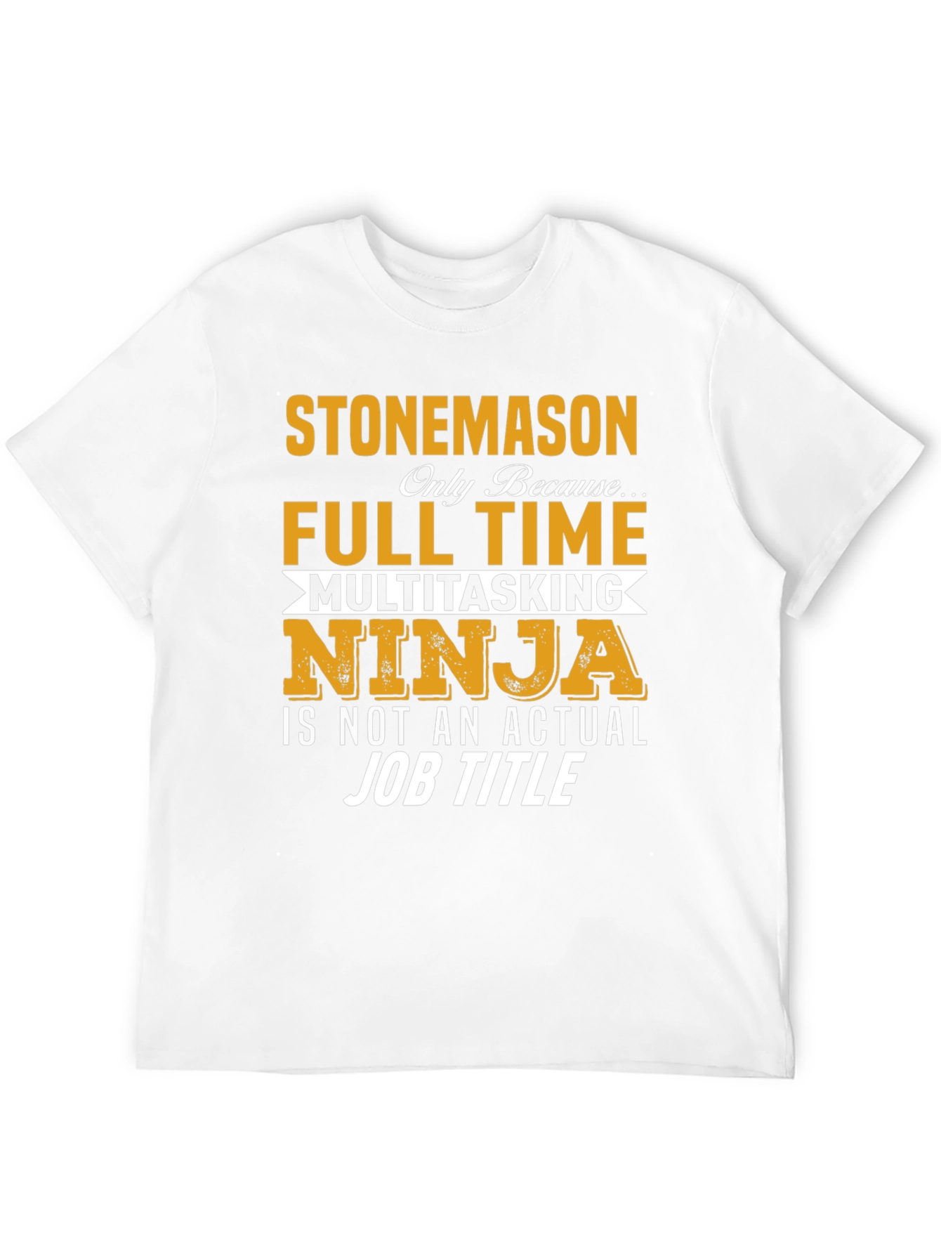 Camiseta Stonemason Full Time Multitasking Ninja