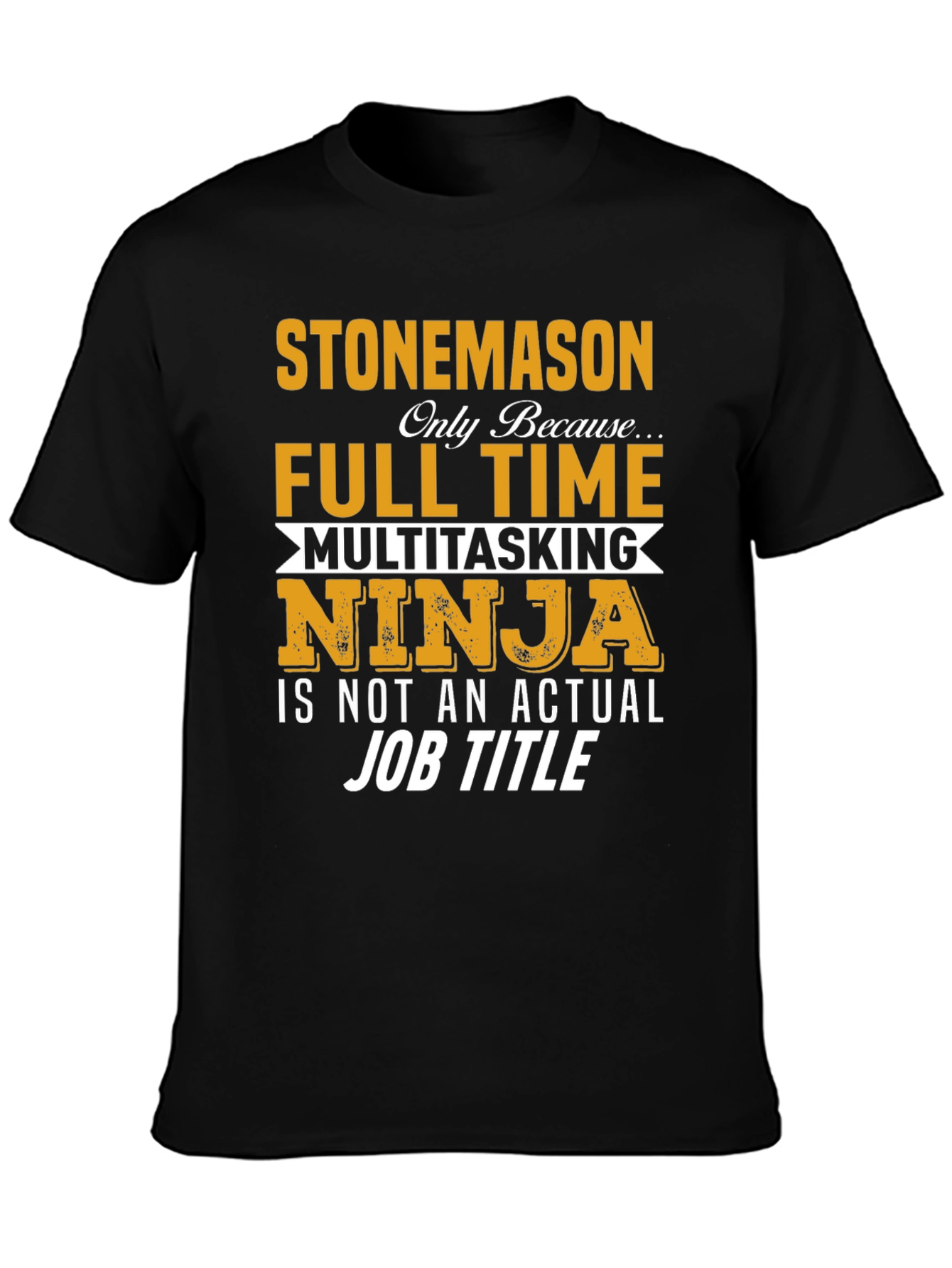 Camiseta Stonemason Full Time Multitasking Ninja