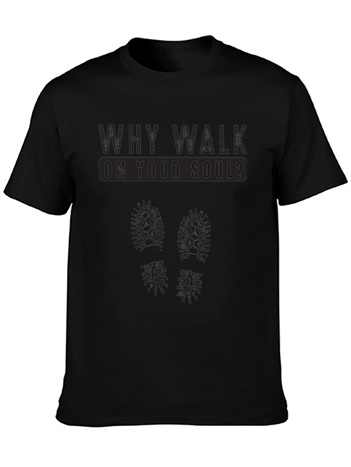 Camiseta Negra: ¿Por qué caminar sobre tu alma?