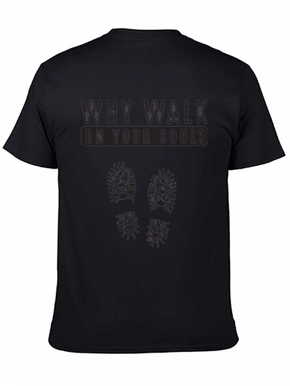 Camiseta Negra: ¿Por qué caminar sobre tu alma?