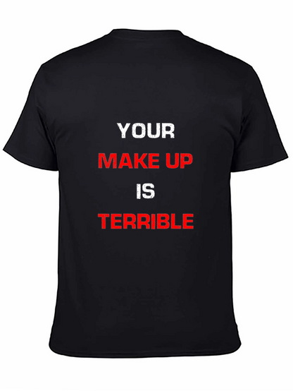 Camiseta Hombre Your Make Up Is Terrible