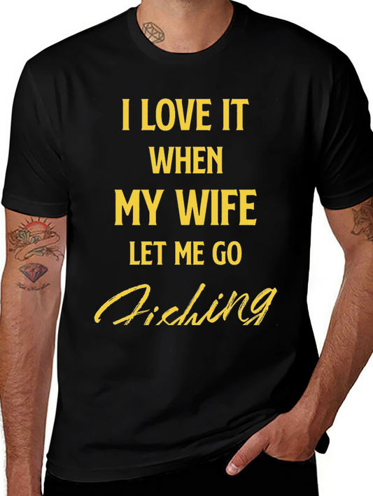 Camiseta Divertida de Pesca: Amo cuando mi esposa me deja ir