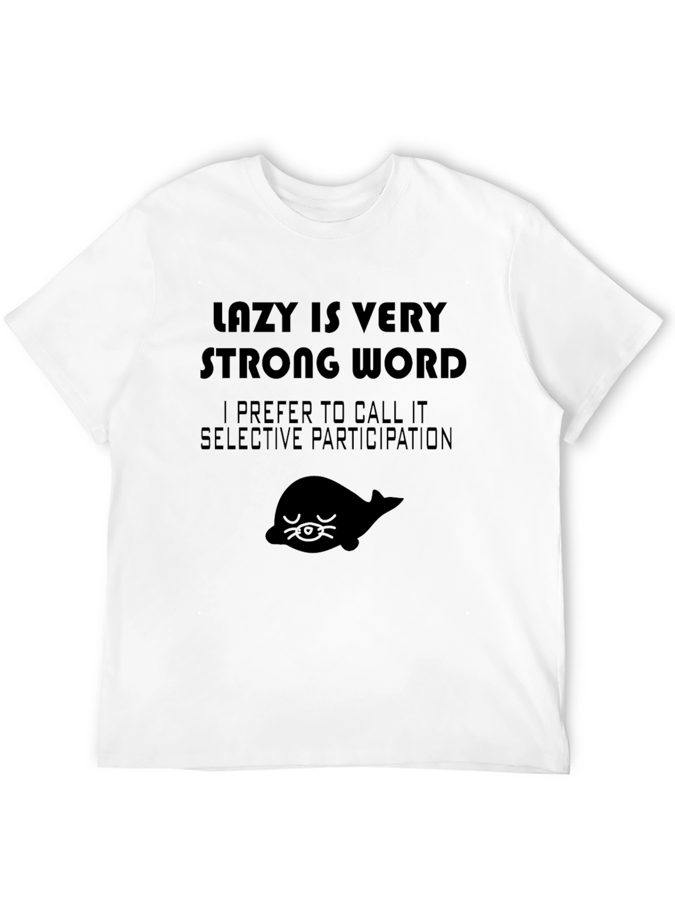 Camiseta Negra Lazy Is Very Strong Word