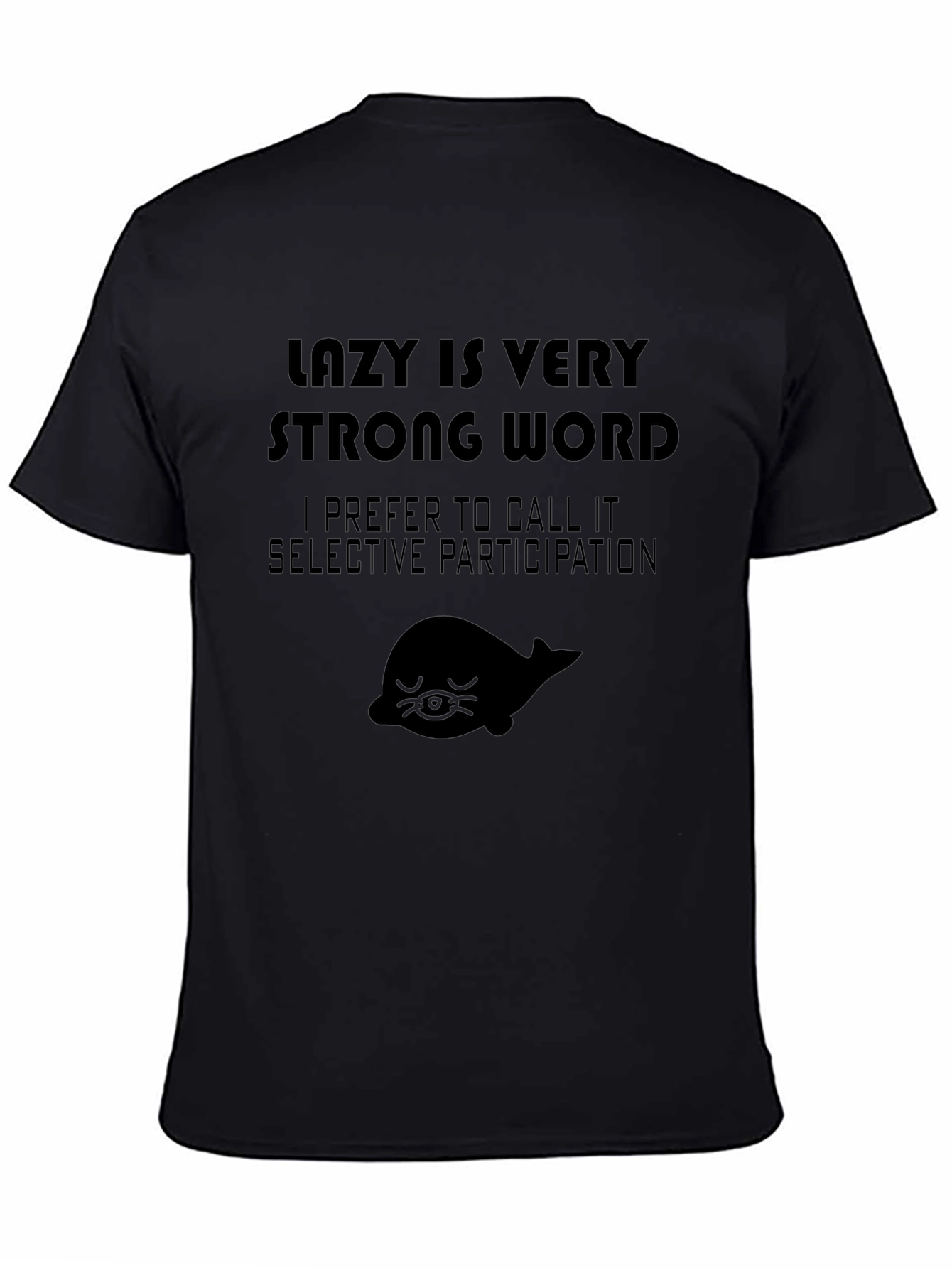 Camiseta Negra Lazy Is Very Strong Word