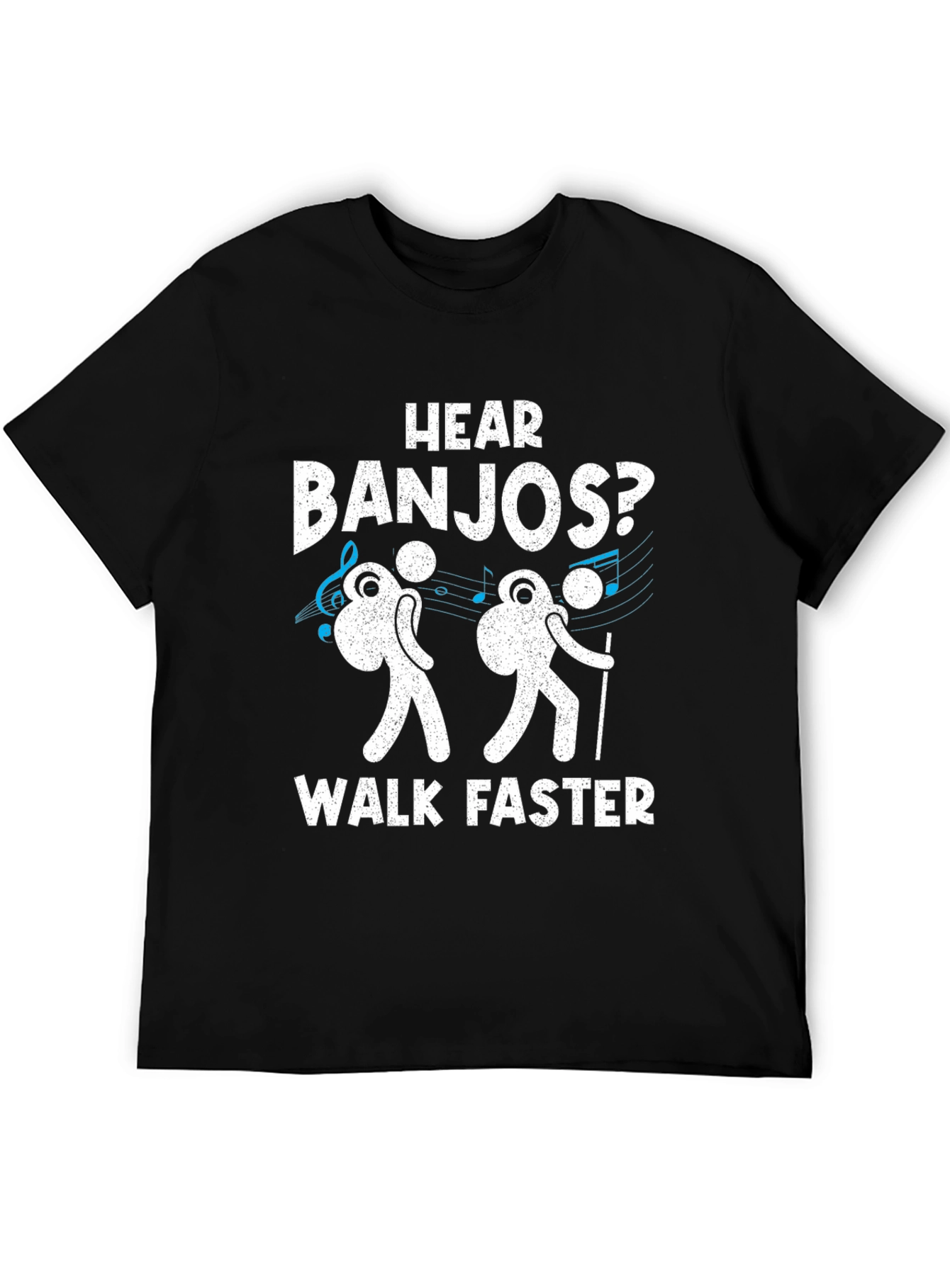 Camiseta Negra: ¿Oyes Banjos? ¡Camina Más Rápido!