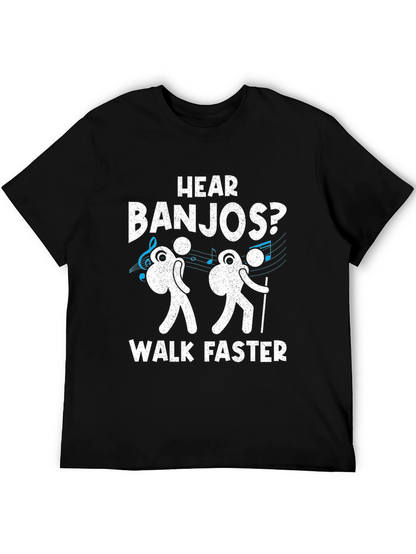 Camiseta Negra: ¿Oyes Banjos? ¡Camina Más Rápido!