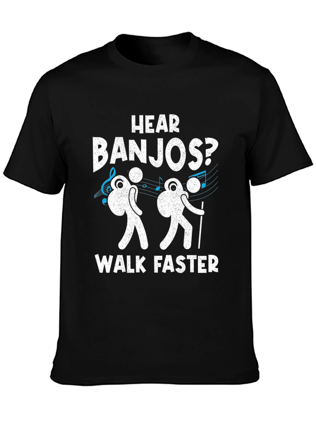 Camiseta Negra: ¿Oyes Banjos? ¡Camina Más Rápido!