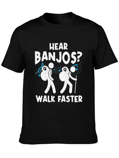 Camiseta Negra: ¿Oyes Banjos? ¡Camina Más Rápido!