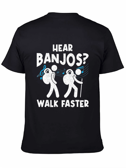 Camiseta Negra: ¿Oyes Banjos? ¡Camina Más Rápido!