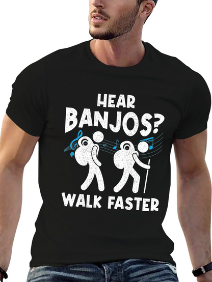 Camiseta Negra: ¿Oyes Banjos? ¡Camina Más Rápido!