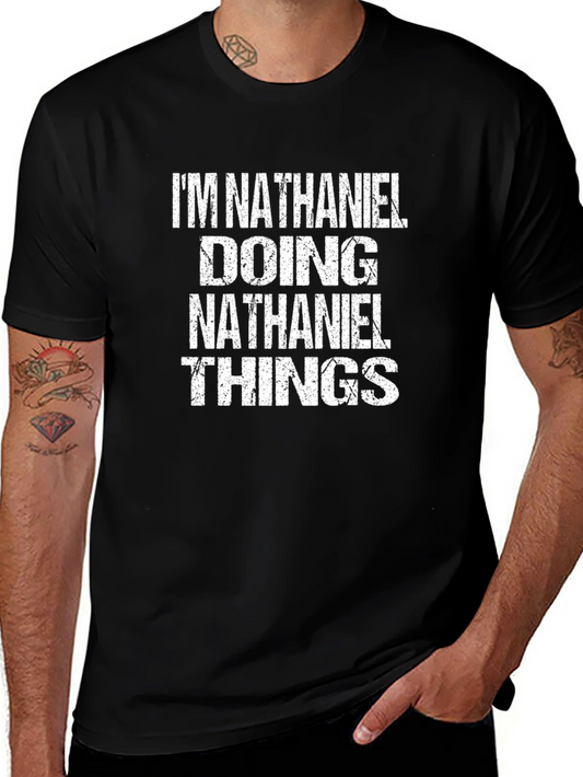 Camiseta Hombre: Im Nathaniel Doing Nathaniel Things