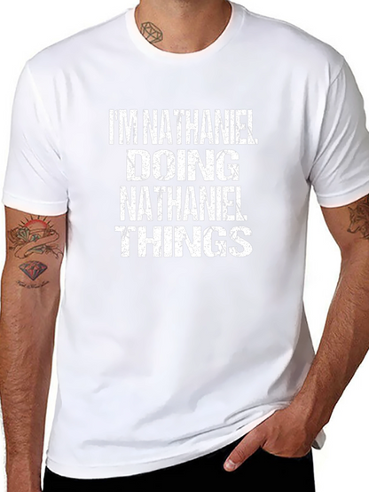 Camiseta Hombre: Im Nathaniel Doing Nathaniel Things