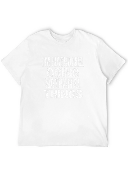 Camiseta Hombre: Im Nathaniel Doing Nathaniel Things