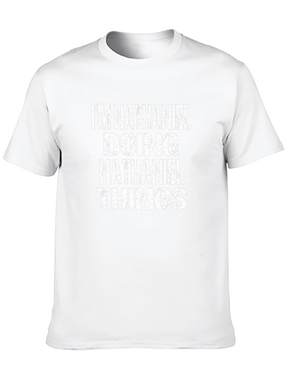 Camiseta Hombre: Im Nathaniel Doing Nathaniel Things