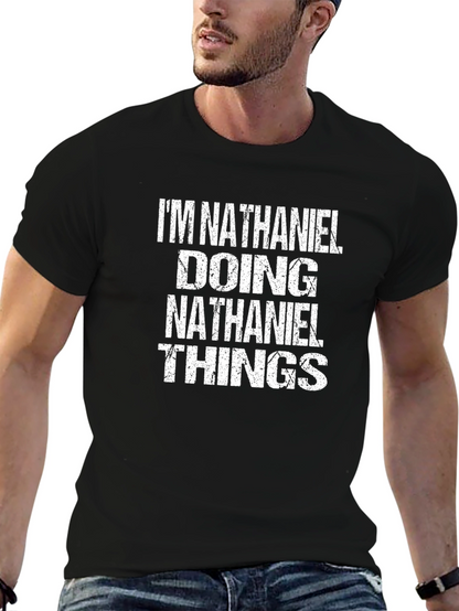 Camiseta Hombre: Im Nathaniel Doing Nathaniel Things