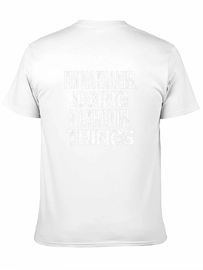 Camiseta Hombre: Im Nathaniel Doing Nathaniel Things