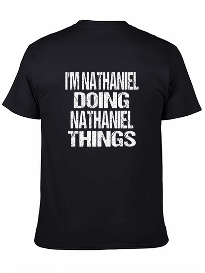 Camiseta Hombre: Im Nathaniel Doing Nathaniel Things