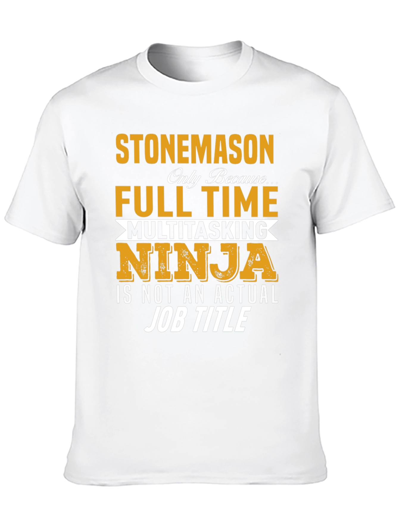 Camiseta Stonemason Full Time Multitasking Ninja