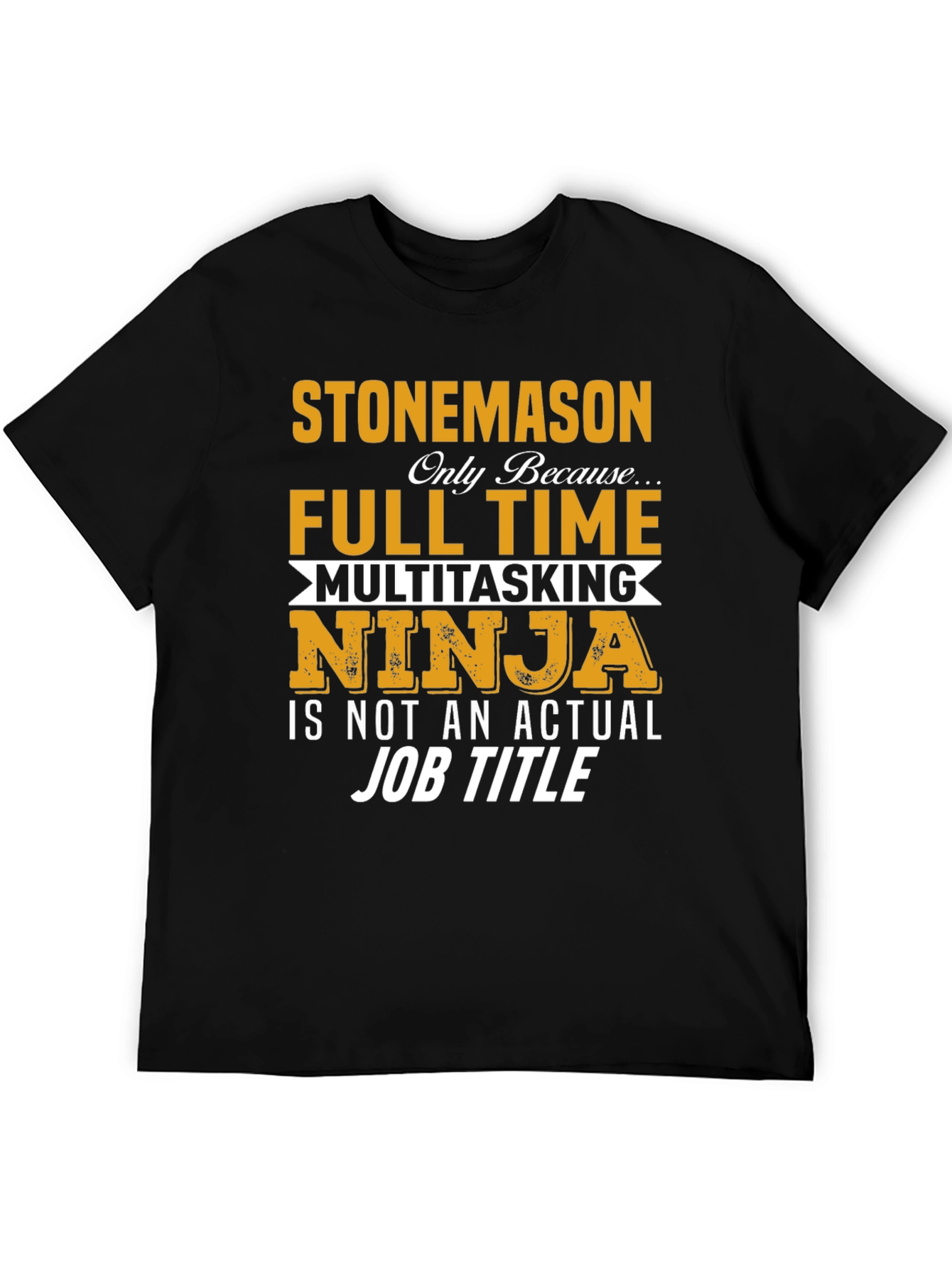 Camiseta Stonemason Full Time Multitasking Ninja