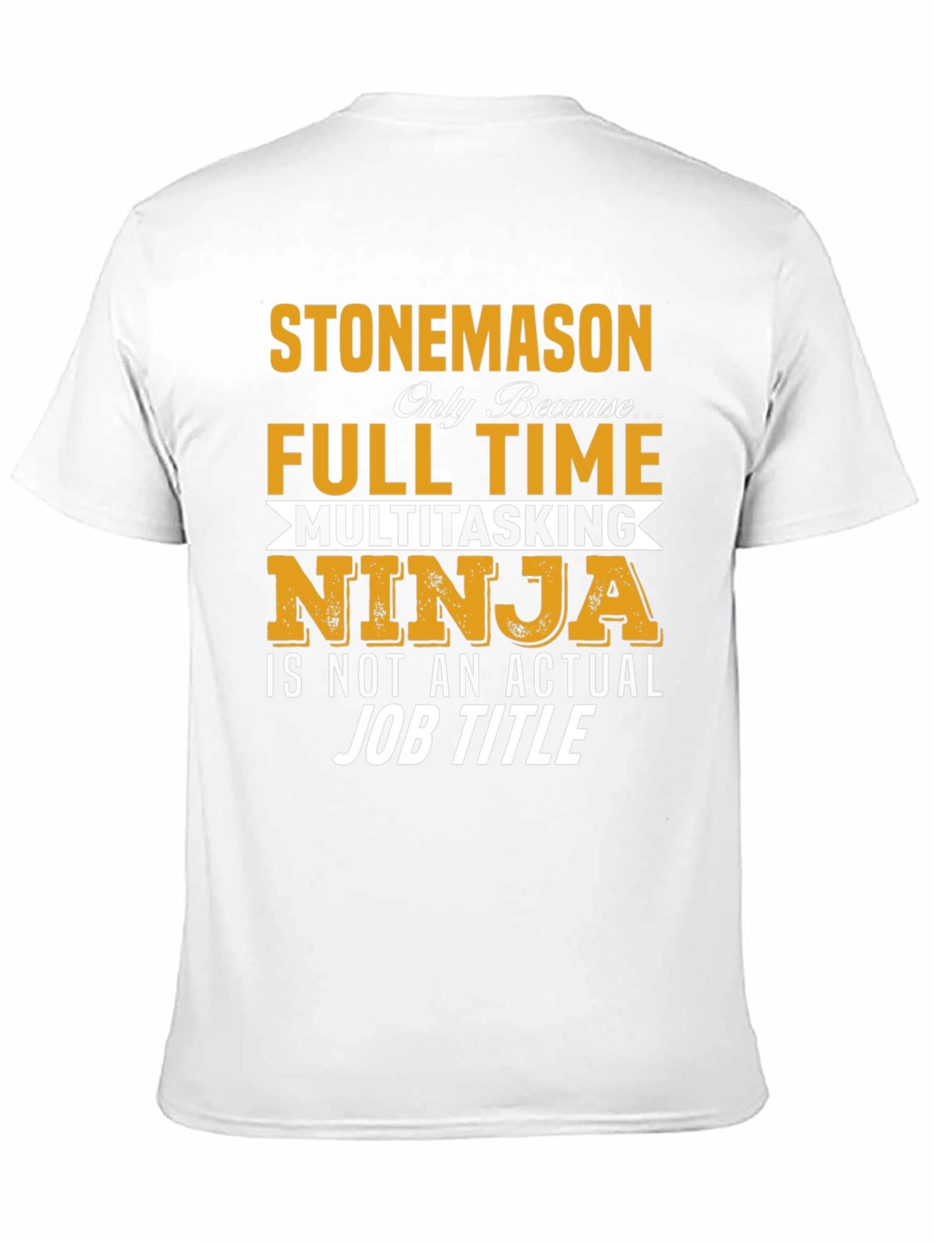 Camiseta Stonemason Full Time Multitasking Ninja